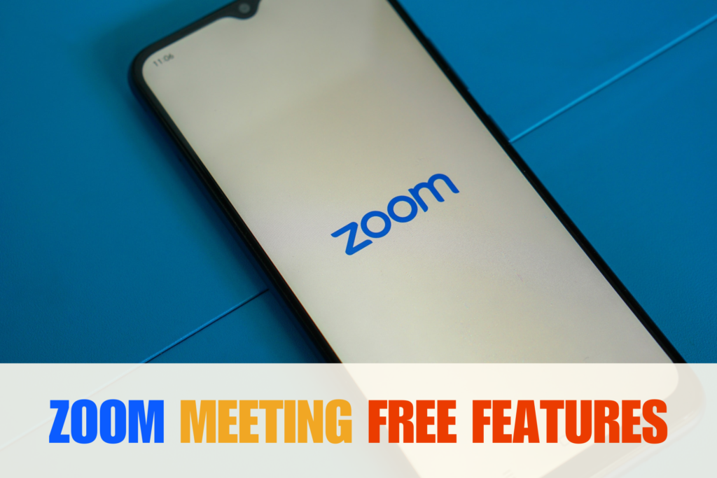 All the free features of Zoom meetings