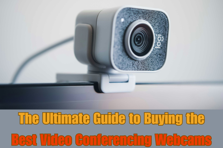 Ultimate Guide to Video Conferencing Webcams